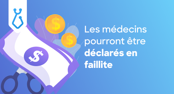 Les médecins pourront être déclarés en faillite