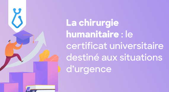 La chirurgie humanitaire : le certificat universitaire destiné aux situations d’urgence