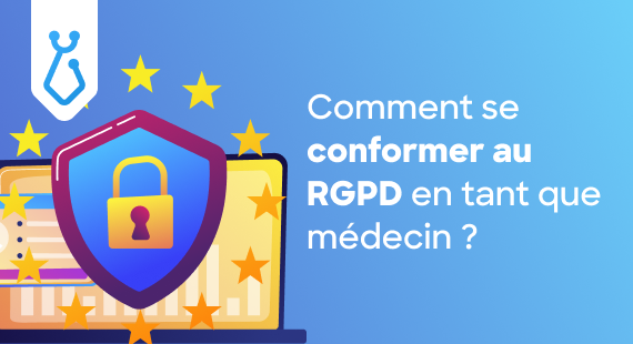 Comment se conformer au RGPD en tant que médecin ?
