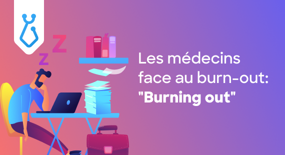 Les médecins face au burn-out: "Burning out"