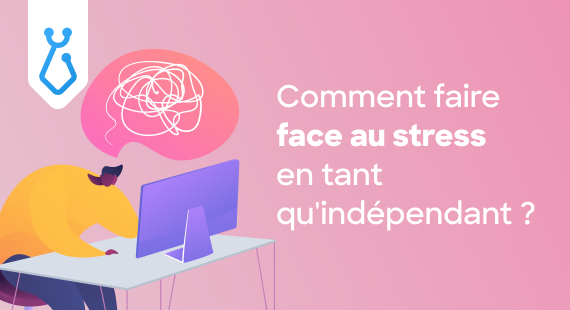 Comment faire face au stress en tant qu'indépendant ?