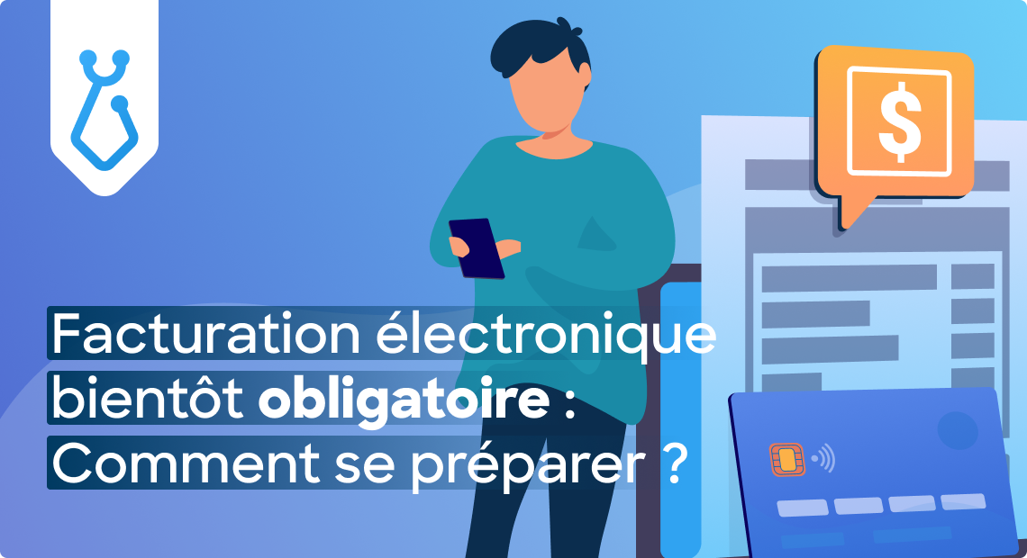 Facturation électronique (E-attest & E-fact) obligatoire dès septembre 2025 : ce que doivent savoir les médecins spécialistes.